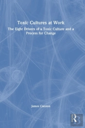 Toxic Cultures At Work