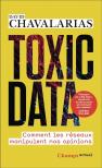 Toxic Data : Comment Les Réseaux Manipulent Nos Opinions