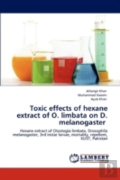Toxic Effects Of Hexane Extract Of O. Limbata On D. Melanogaster