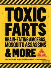 Toxic Farts, Brain-Eating Amoebas, Mosquito Assassins & More