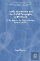 Toxic Interactions And The Social Geography Of Psychosis