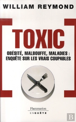 Bertrand.pt - Toxic ; Obésité, Malbouffe, Maladies : Enquête Sur Les Vrais Coupables