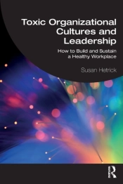Toxic Organizational Cultures And Leadership