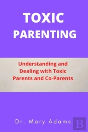 Toxic Parenting