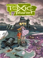 Toxic Planet (Integrale)