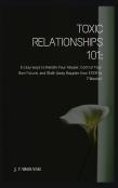 Toxic Relationships 101
