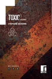 Toxic : Saison 1. Volume 2