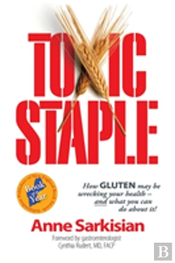 Bertrand.pt - Toxic Staple, How Gluten May Be Wrecking Your Health - And What You Can Do About It!