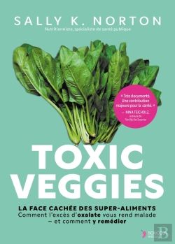 Bertrand.pt - Toxic Veggies : La Face Cachée Des Super-Aliments
