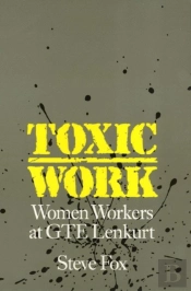 Toxic Work Â€“ Women Workers At Gte Lenkurt