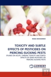 Toxicity And Subtle Effects Of Pesticides On Piercing-Sucking Pests