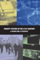 Toxicity Testing In The 21st Century