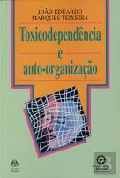 Toxicodependência e Auto-Organização