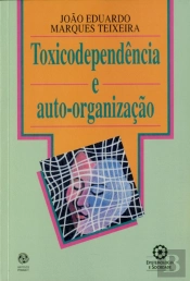 Toxicodependência e Auto-Organização
