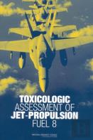 Toxicologic Assessment Of Jet-Propulsion Fuel 8