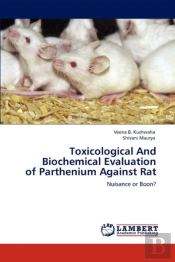 Toxicological And Biochemical Evaluation Of Parthenium Against Rat