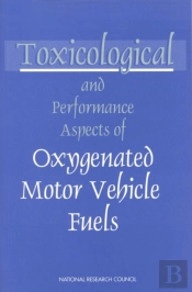Toxicological And Performance Aspects Of Oxygenated Motor Vehicle Fuels