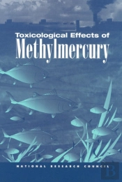 Toxicological Effects Of Methylmercury