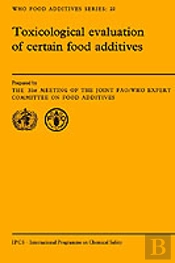 Toxicological Evaluation Of Certain Food Additives