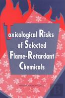 Toxicological Risks Of Selected Flame-Retardant Chemicals