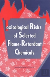 Toxicological Risks Of Selected Flame-Retardant Chemicals