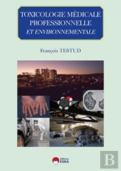 Toxicologie Médicale Professionnelle Et Environnementale