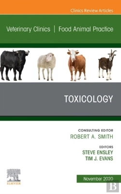Bertrand.pt - Toxicology, An Issue Of Veterinary Clinics Of North America: Food Animal Practice, E-Book