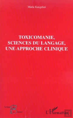 Bertrand.pt - Toxicomanie, Sciences Du Langage, Une Approche Clinique