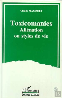 Bertrand.pt - Toxicomanies ; Aliénation Ou Styles De Vie