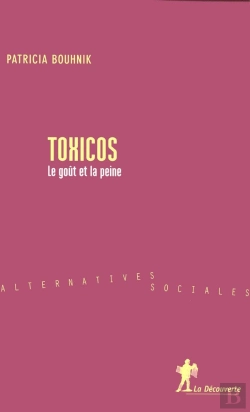 Bertrand.pt - Toxicos ; Le Goût Et La Peine