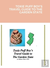 Toxie Puff Boy'S Travel Guide To The Garden State