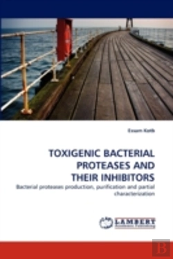 Bertrand.pt - Toxigenic Bacterial Proteases And Their Inhibitors
