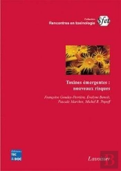 Toxines Emergentes Nouveaux Risques Coll Rencontres En Toxinologie Sfet