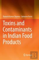 Toxins And Contaminants In Indian Food Products