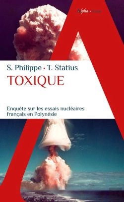Bertrand.pt - Toxique : Enquête Sur Les Essais Nucleaires Français En Polynésie