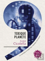 Toxique Planète ; Le Scandale Invisible Des Maladies Chroniques