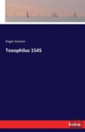Toxophilus 1545