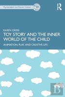Toy Story And The Inner World Of The Child