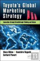 Toyotaâ€™S Global Marketing Strategy