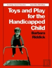 Toys And Play For The Handicapped Child