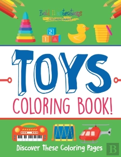 Bertrand.pt - Toys Coloring Book! Discover These Coloring Pages