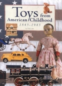 Bertrand.pt - Toys From American Childhood, 1845-1945