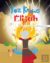 Toz Knows Elijah