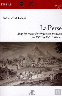 Bertrand.pt - Tozai, Hors-Serie N 4/2011. La Perse Dans Les Recits De Voyageurs Fra Ncais Aux Xviie Et Xviiie Siec