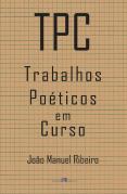 TPC - Trabalhos Poéticos em Curso