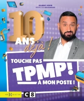 Tpmp, 10 Ans Déjà !