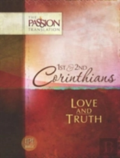 Tpt Passion Translation: 1st & 2nd Corinthians - Love And Truth
