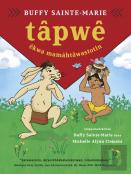 Tpwe Ekwa Mamhtwastotin  (Tpwe And The Magic Hat, Cree Edition)
