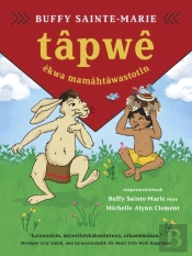 Tpwe Ekwa Mamhtwastotin  (Tpwe And The Magic Hat, Cree Edition)