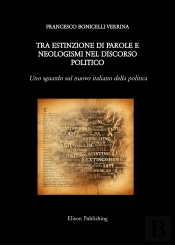 Tra Estinzione Di Parole E Neologismi Nel Discorso Politico